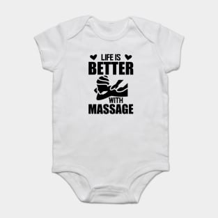 Massage Therapist - Life is better with massage Baby Bodysuit